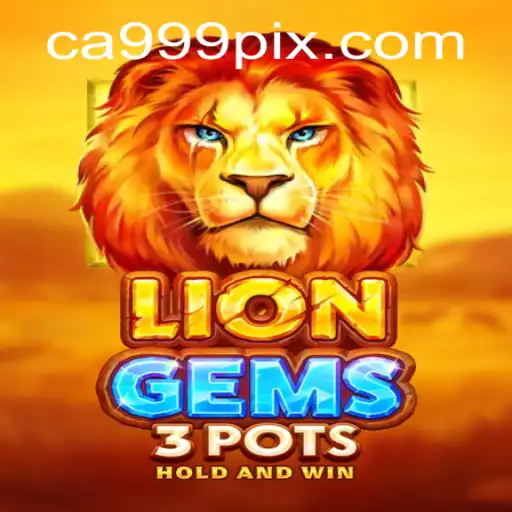 Descubra o Fascinante Mundo de LionGems3pots com CA999.COM